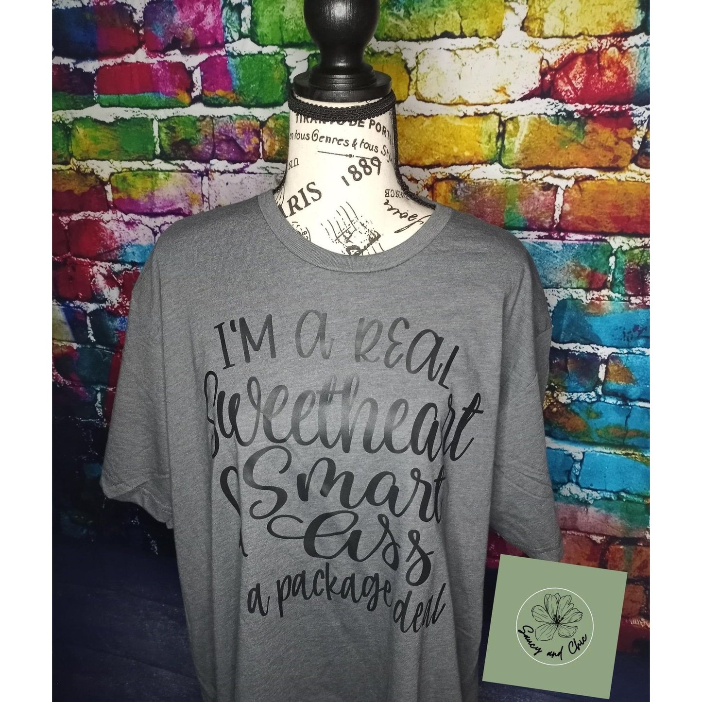 I'm a real sweetheart - Saucy and Chic