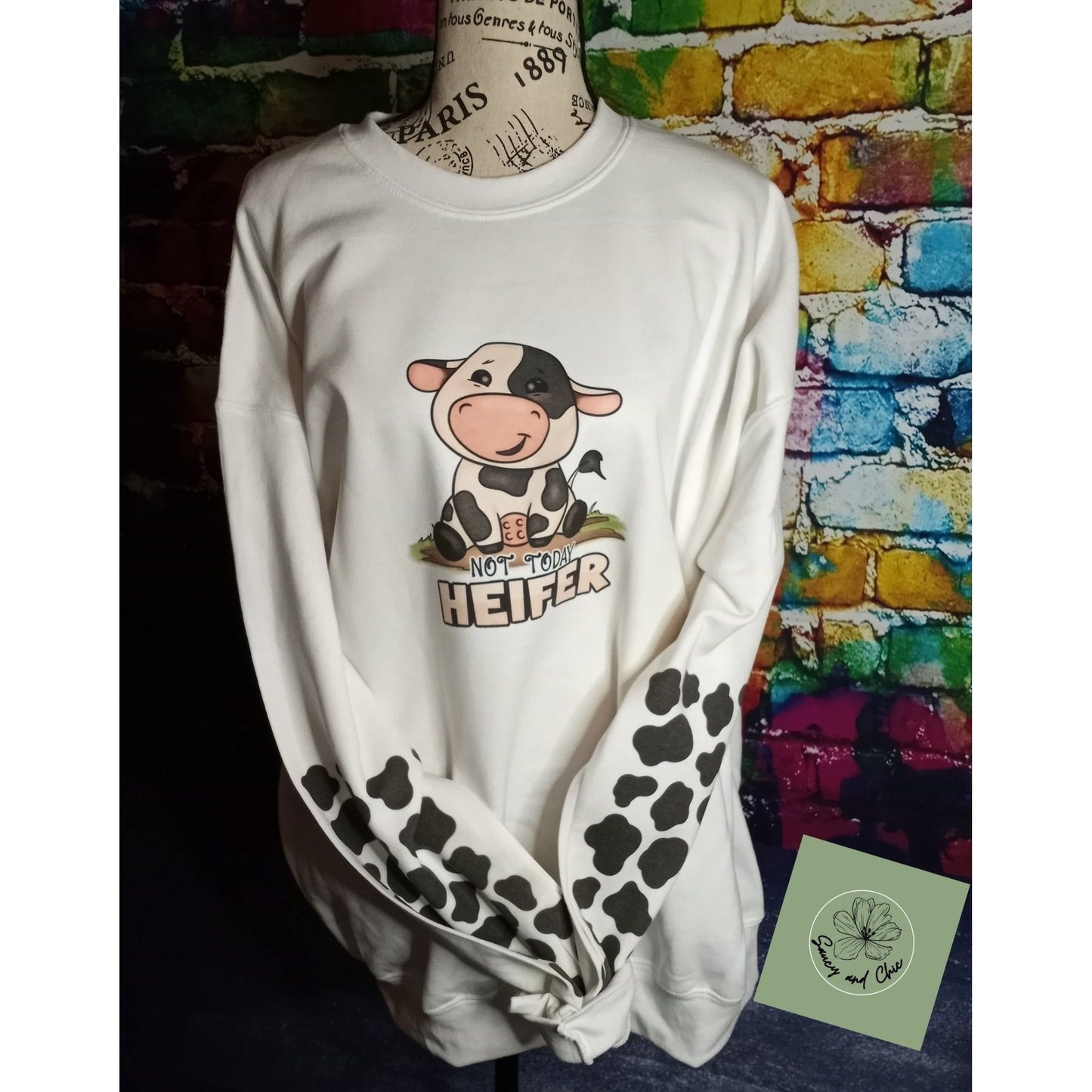 Not today heifer sweatshirt - Saucy and Chic