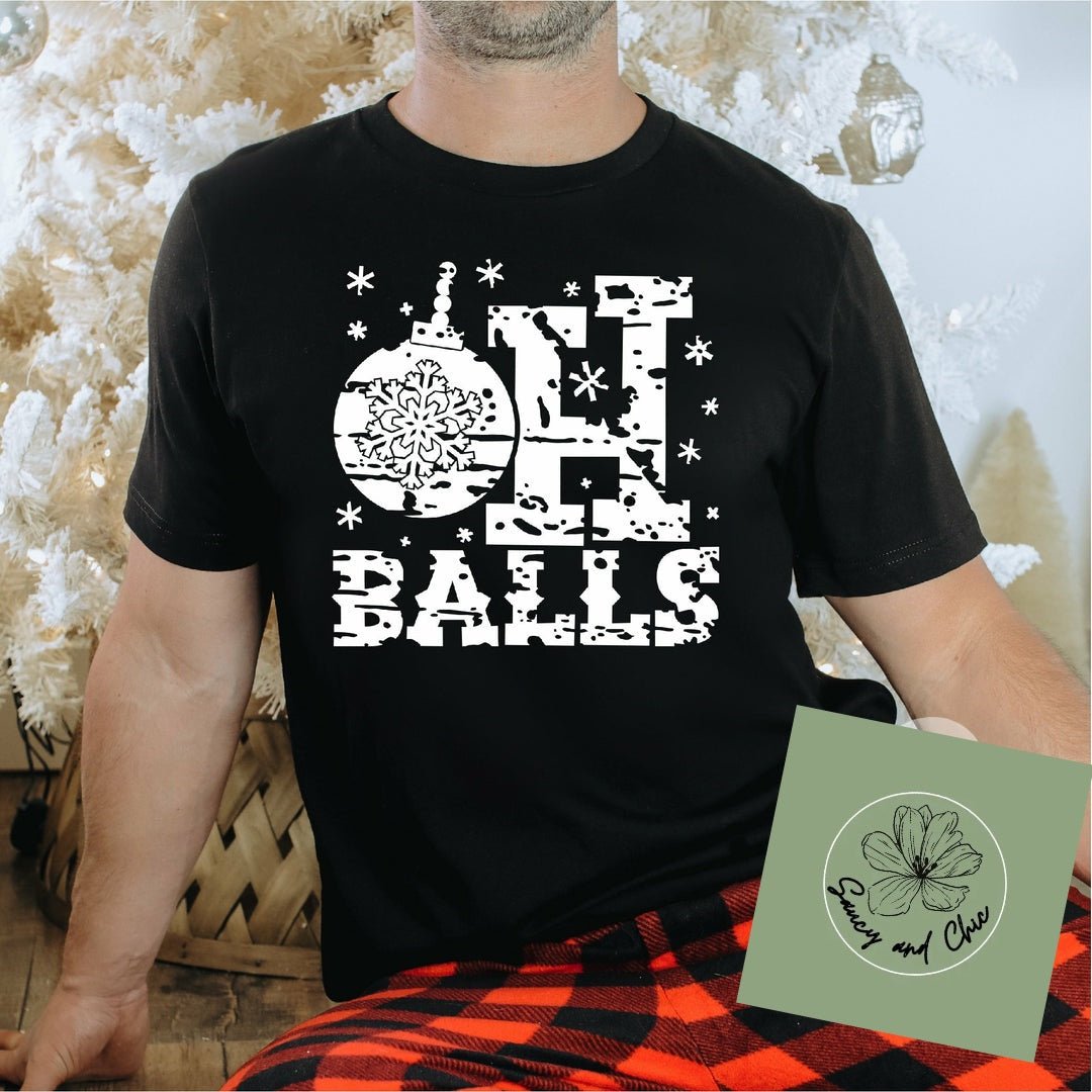 Oh balls shirt - Saucy and Chic