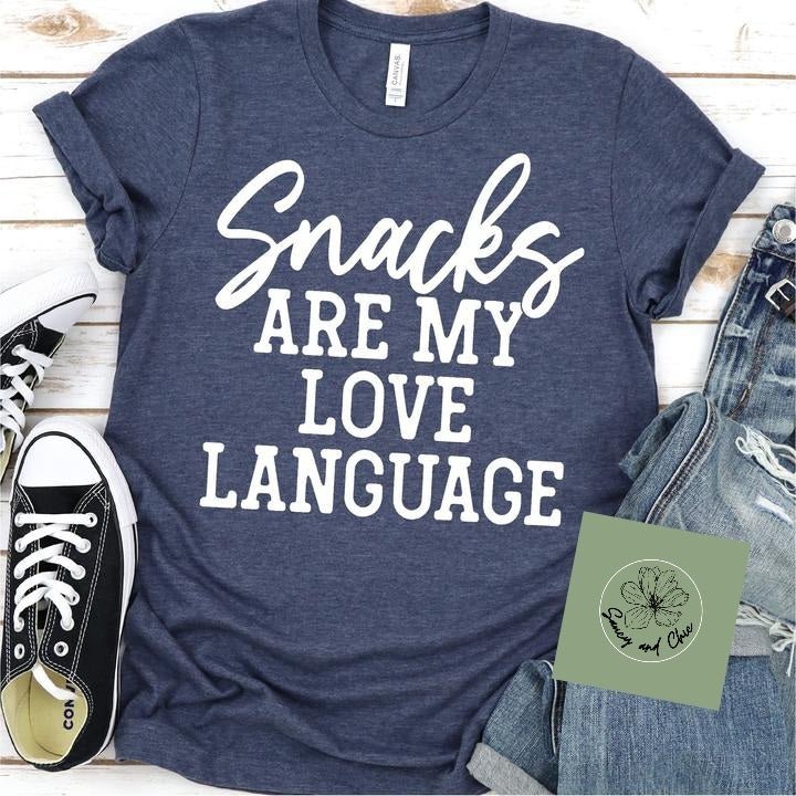 Snacks are my love language - Saucy and Chic