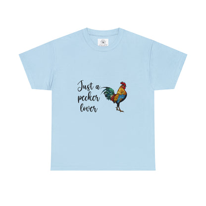 Just a Pecker Lover Unisex Heavy Cotton Tee - Saucy and Chic 