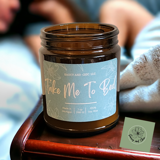 Take Me To Bed Scented Candle - Saucy and Chic 