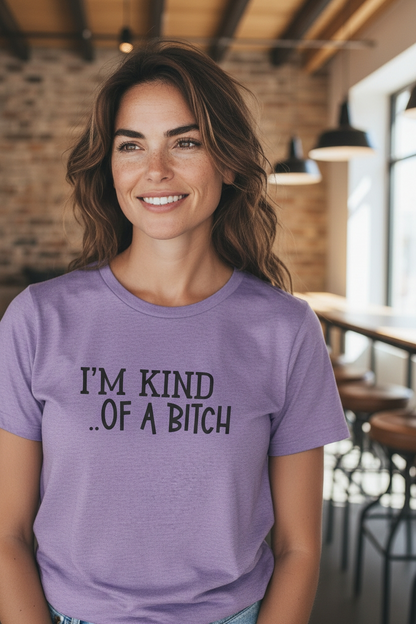 I’m Kind of a B*tch T-Shirt – Funny Sarcastic Graphic Tee – Sassy Attitude Shirt for Bold Women – Saucy Humor Top 😈💋