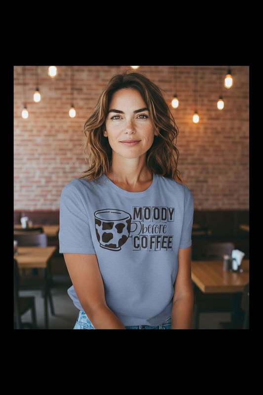 Moody Before Coffee Shirt – Funny Sarcastic Graphic Tee for Coffee Lovers