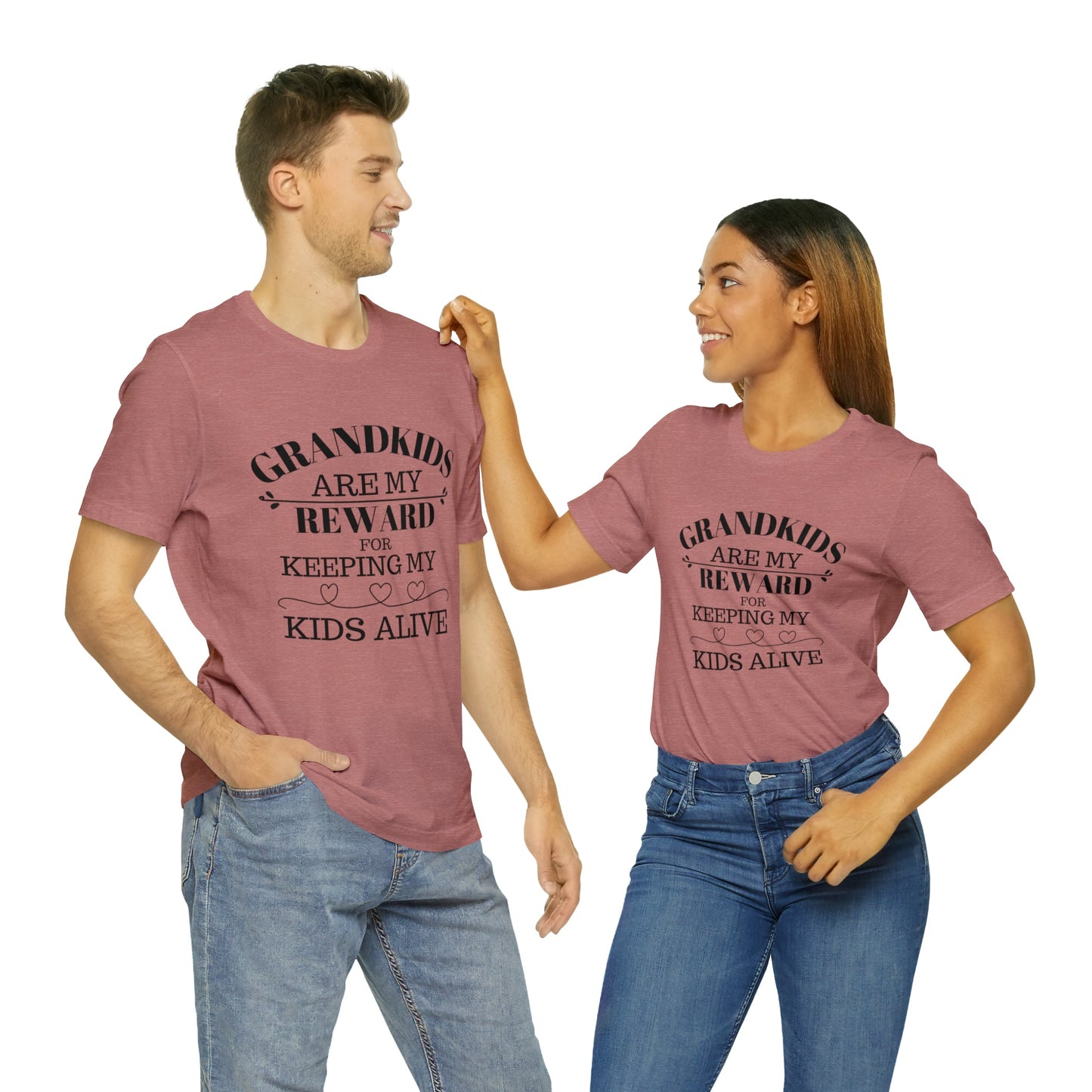 Grandkids are my reward for keeping my kids alive Unisex Jersey Short Sleeve Tee - Saucy and Chic