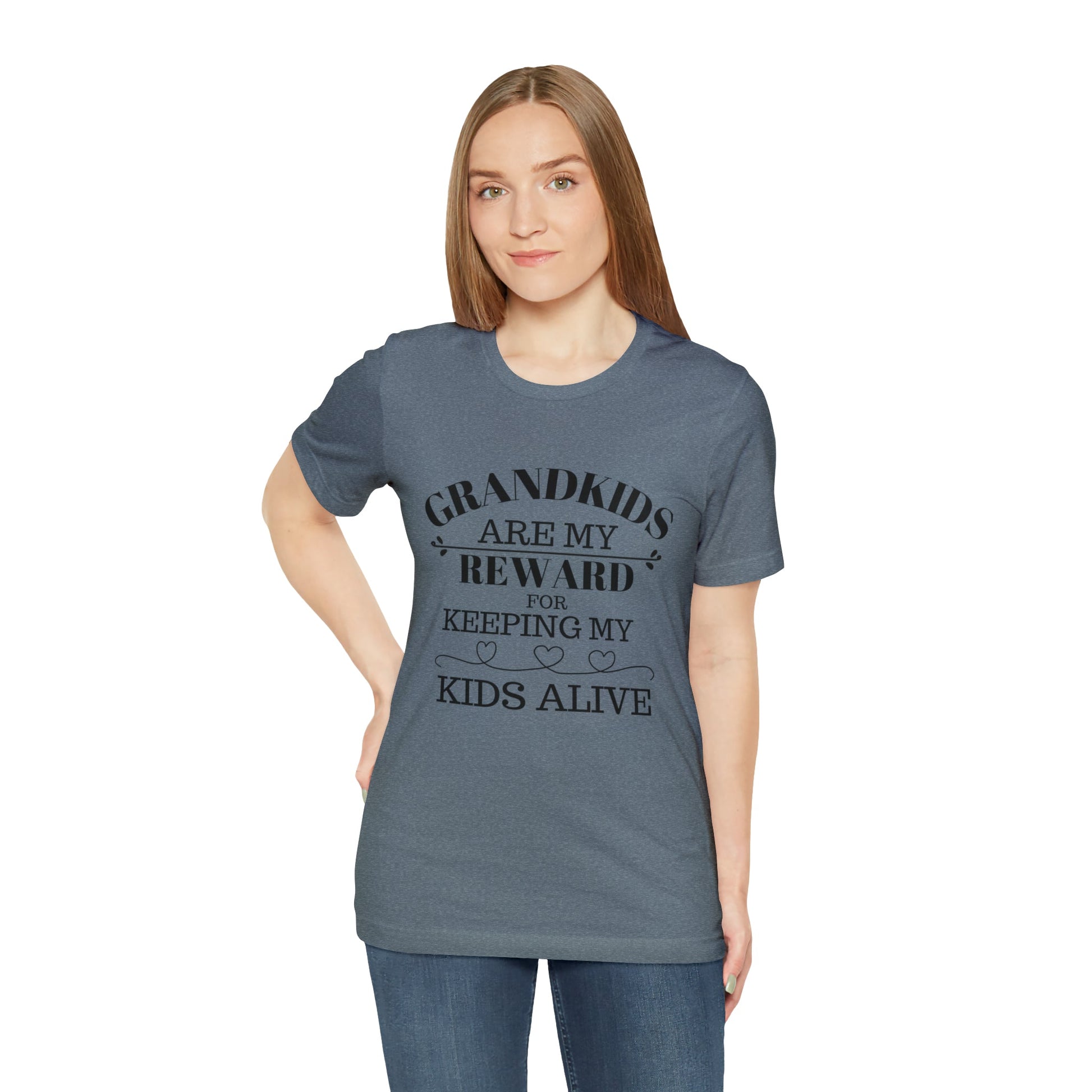 Grandkids are my reward for keeping my kids alive Unisex Jersey Short Sleeve Tee - Saucy and Chic