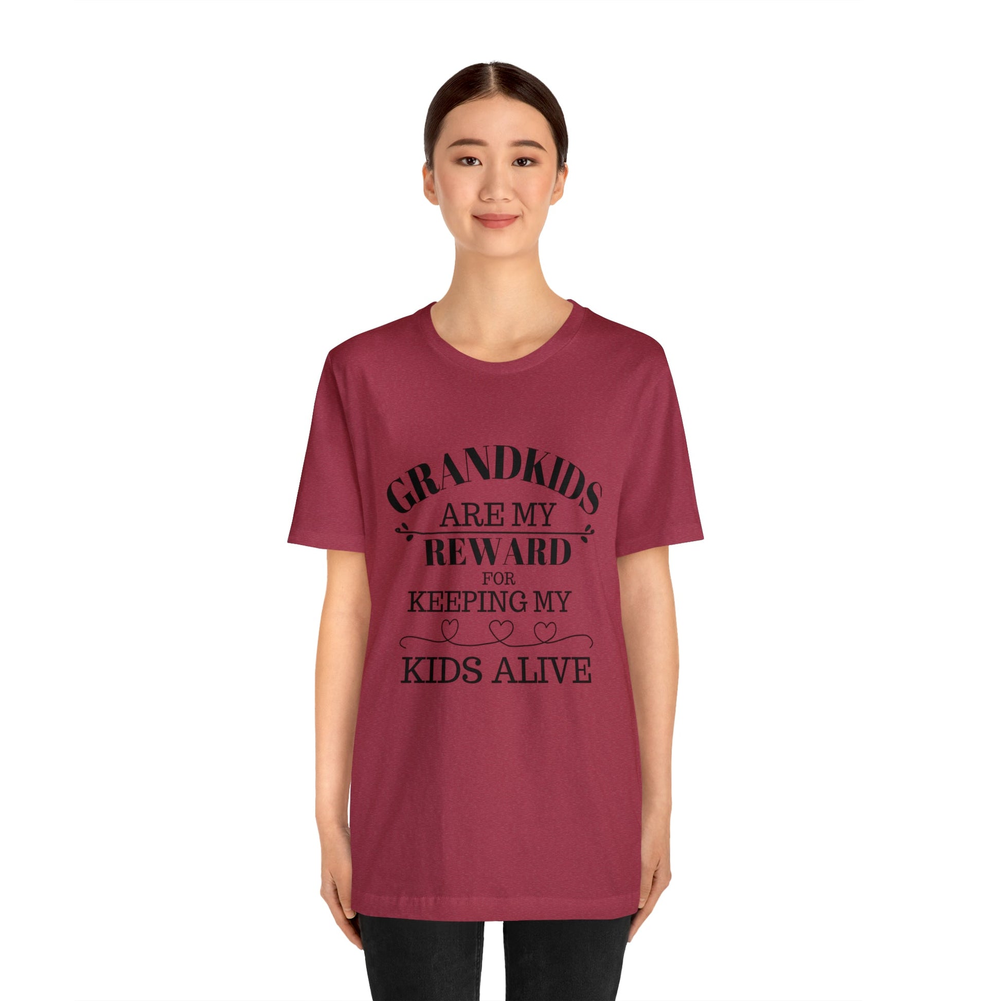 Grandkids are my reward for keeping my kids alive Unisex Jersey Short Sleeve Tee - Saucy and Chic