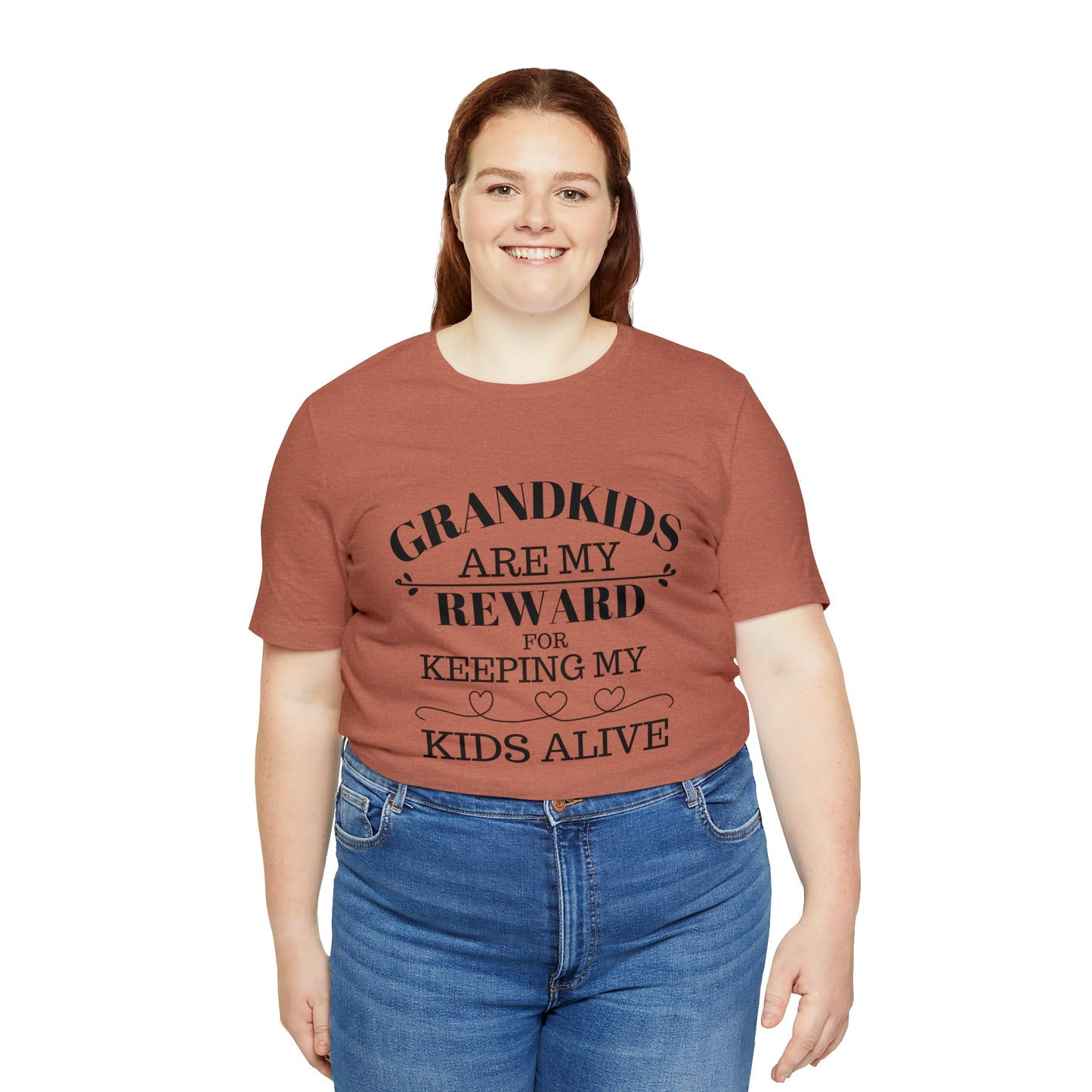 Grandkids are my reward for keeping my kids alive Unisex Jersey Short Sleeve Tee - Saucy and Chic