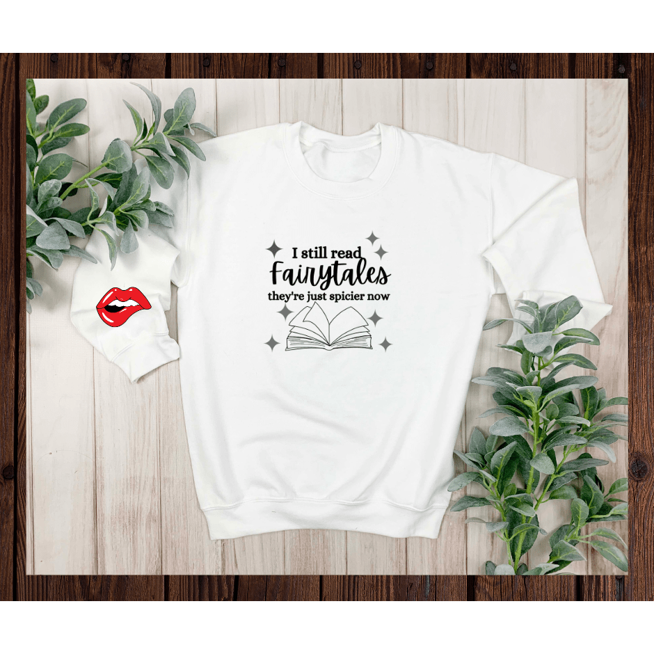 I still read fairytales they're just spicier now shirt - Saucy and Chic