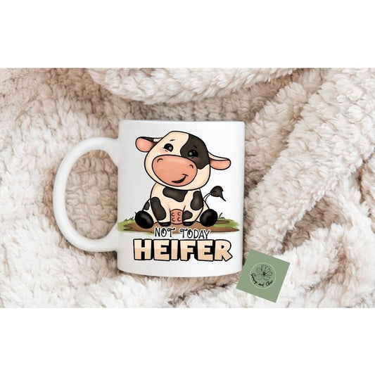 Not today heifer mug - Saucy and Chic