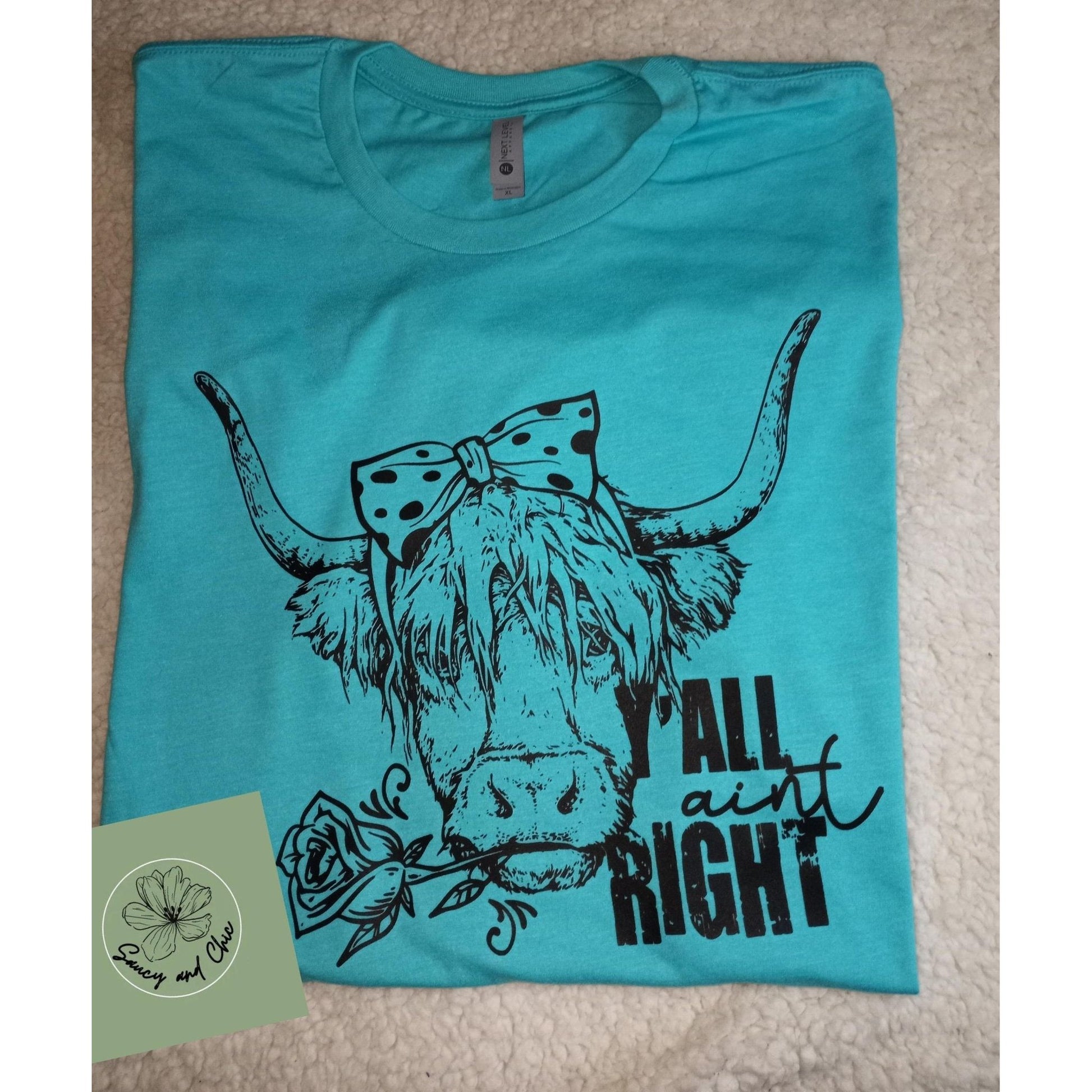 Ya'll ain't right - Saucy and Chic